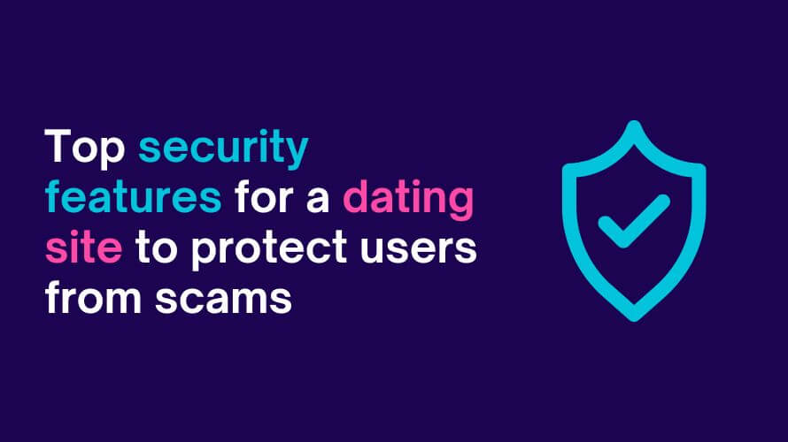 Top security features for a dating site to protect users from scams Skadate